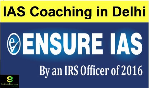 IAS Coaching in Delhi Ensure IAS IAS Coaching in Delhi Ensure IAS