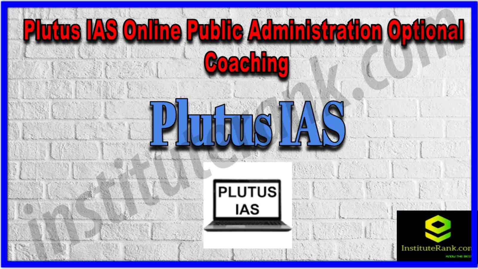 Plutus IAS Online Coaching for Public Administration Optional