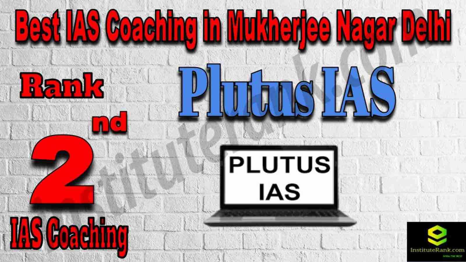 Rank 2 Best IAS Coaching in Mukherjee Nagar 2022