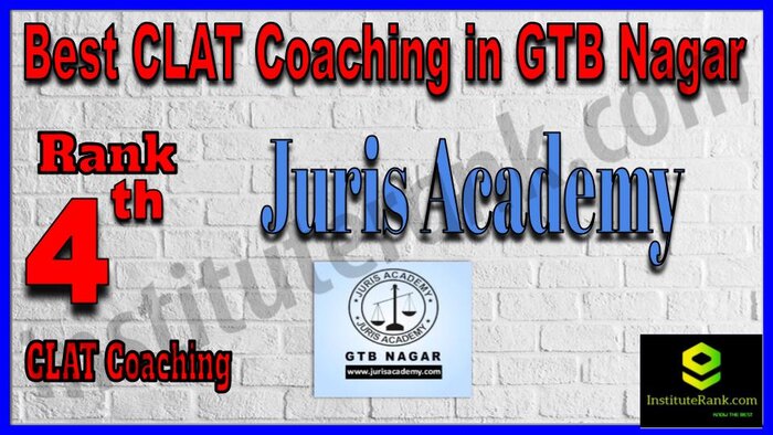 Rank 4. Juris Academy Best CLAT Coaching in GTB Nagar