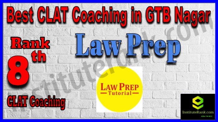 Rank 8. Law Prep Tutorial Best CLAT Coaching in GTB Nagar