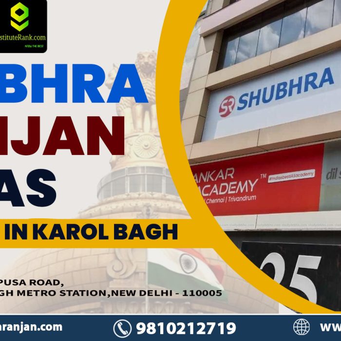 Shubhra Ranjan IAS Coaching in Karol Bagh