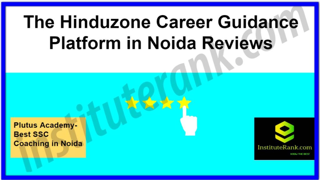 The Hinduzone Career Guidance Platform in Noida Reviews