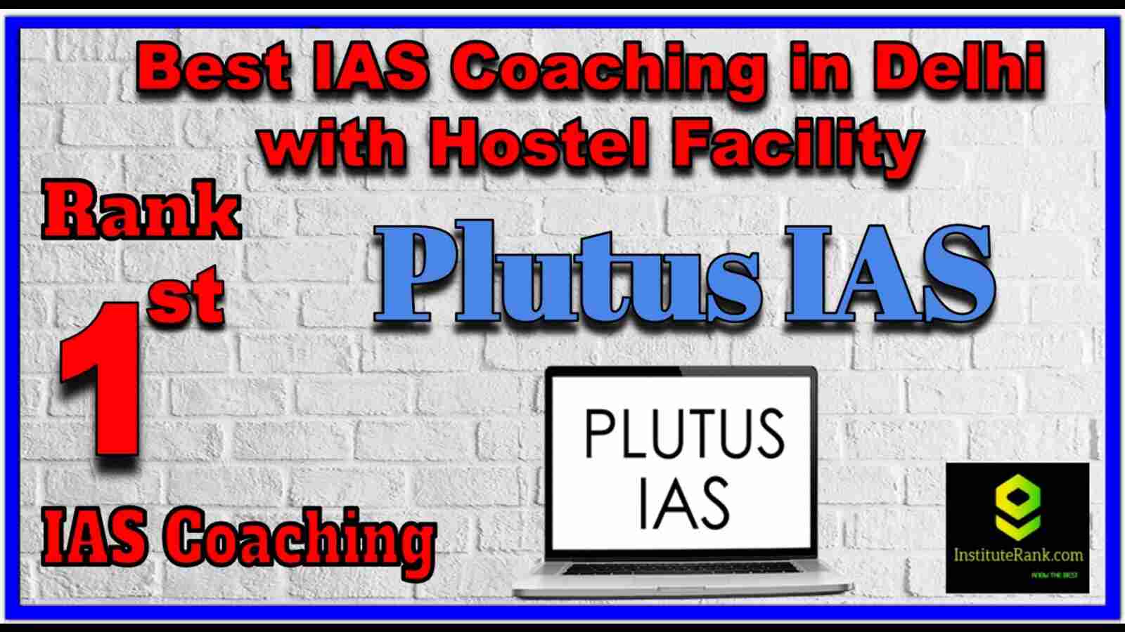 plutus ias best ias coaching in delhi with hostel Facility