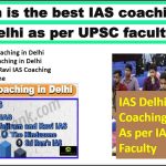 best ias coaching in delhi as per ias faculty
