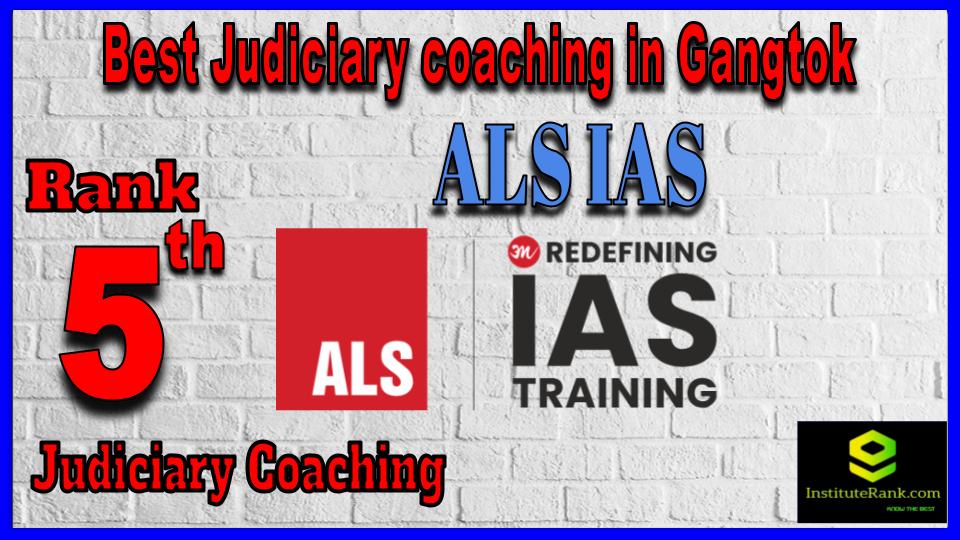 ALS IAS Best Judiciary coaching in Gangtok