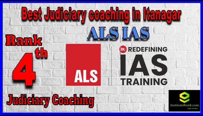ALS IAS Best Judiciary coaching in Itanagar