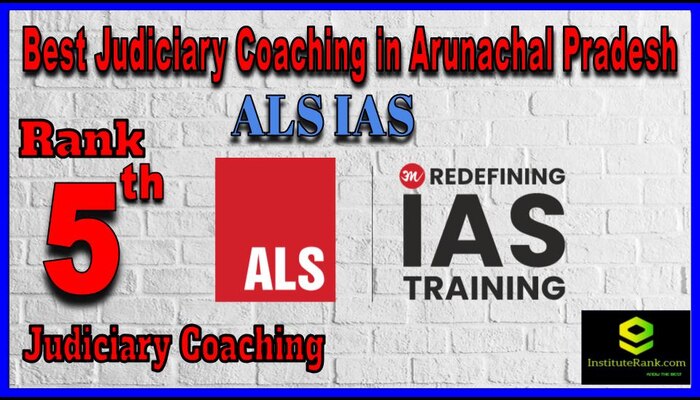 ALS IAS Judiciary Coaching in Arunachal Pradesh