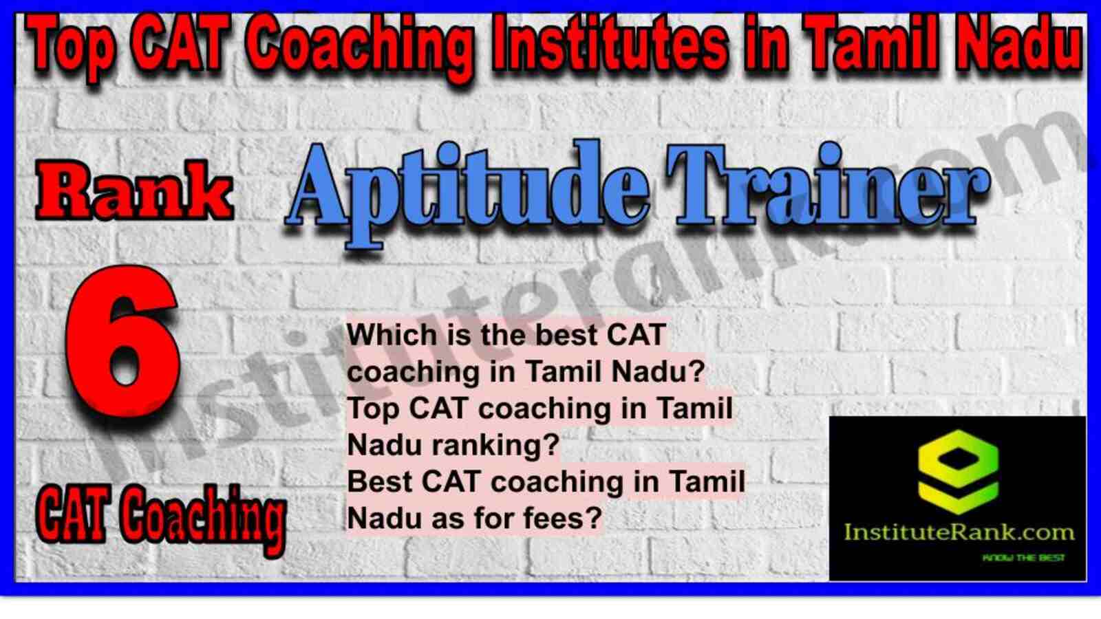Rank 6. Aptitude Trainer Best CAT Coaching in Tamil Nadu