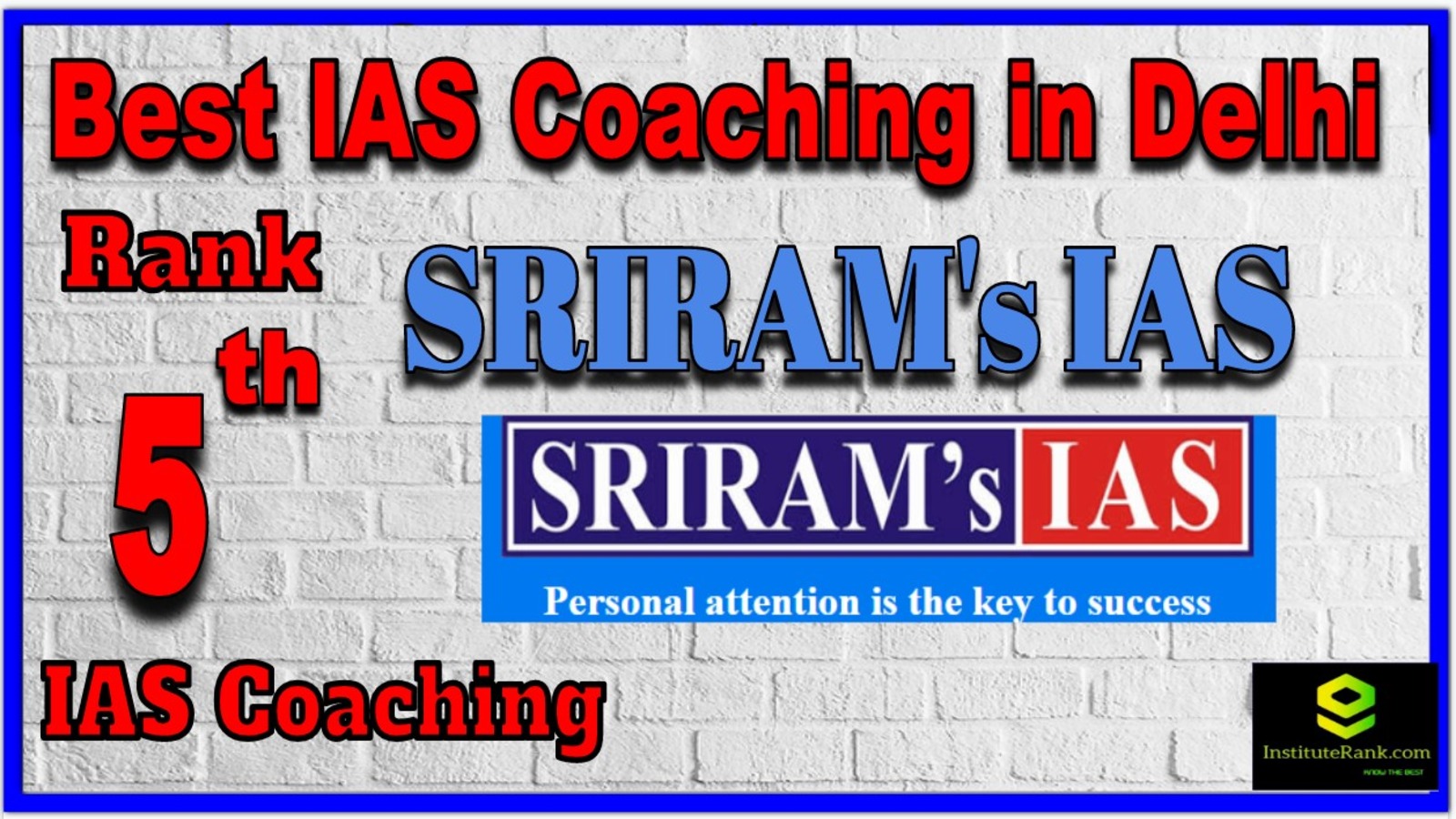 Rank 5th Best IAS Coaching in Delhi