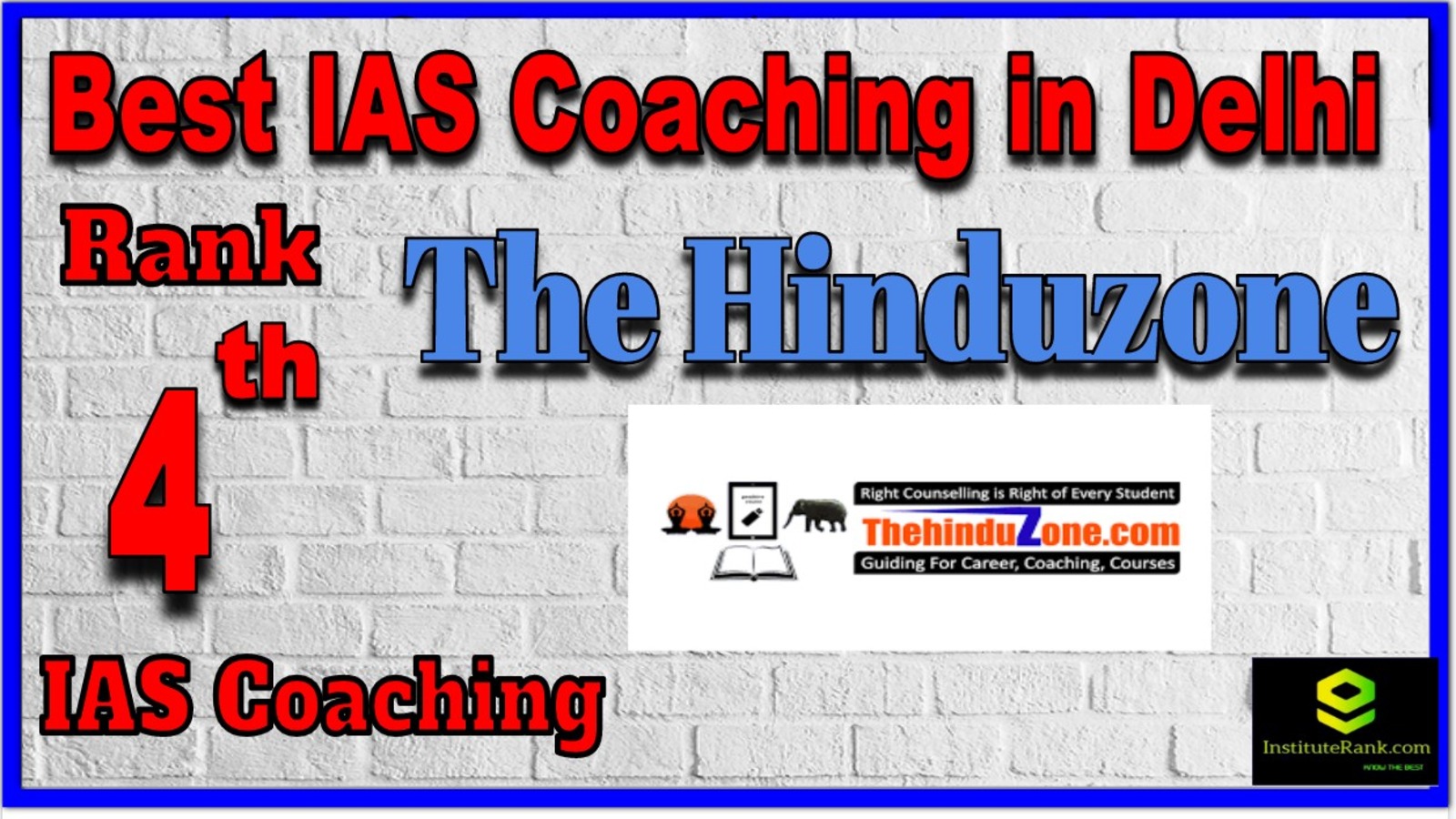 Rank 4th Best IAS Coaching in Delhi