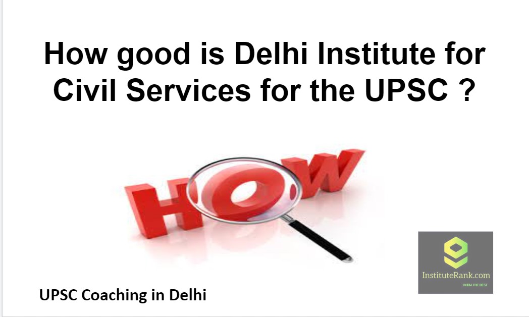 How is delhi institute for civil services