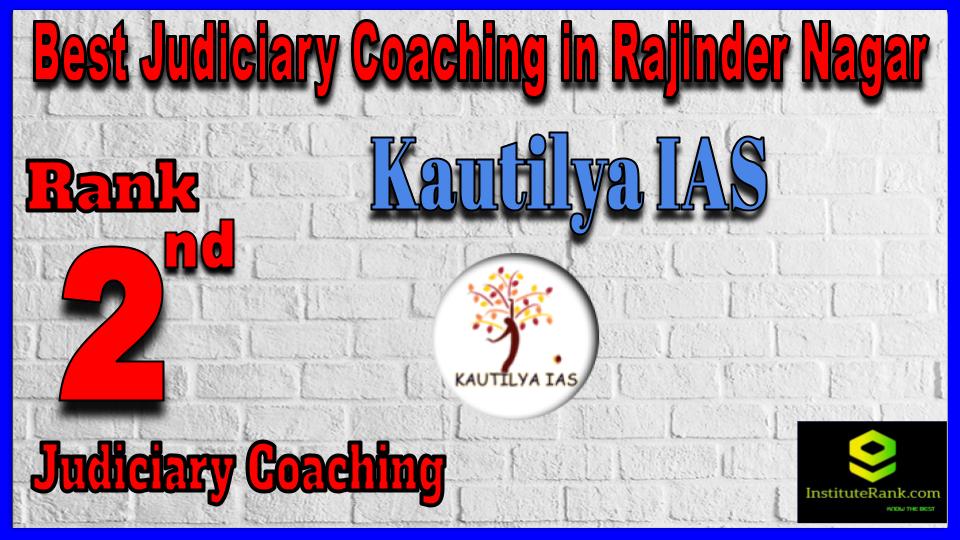 Kautilya IAS Best Judiciary Coaching in Rajinder Nagar