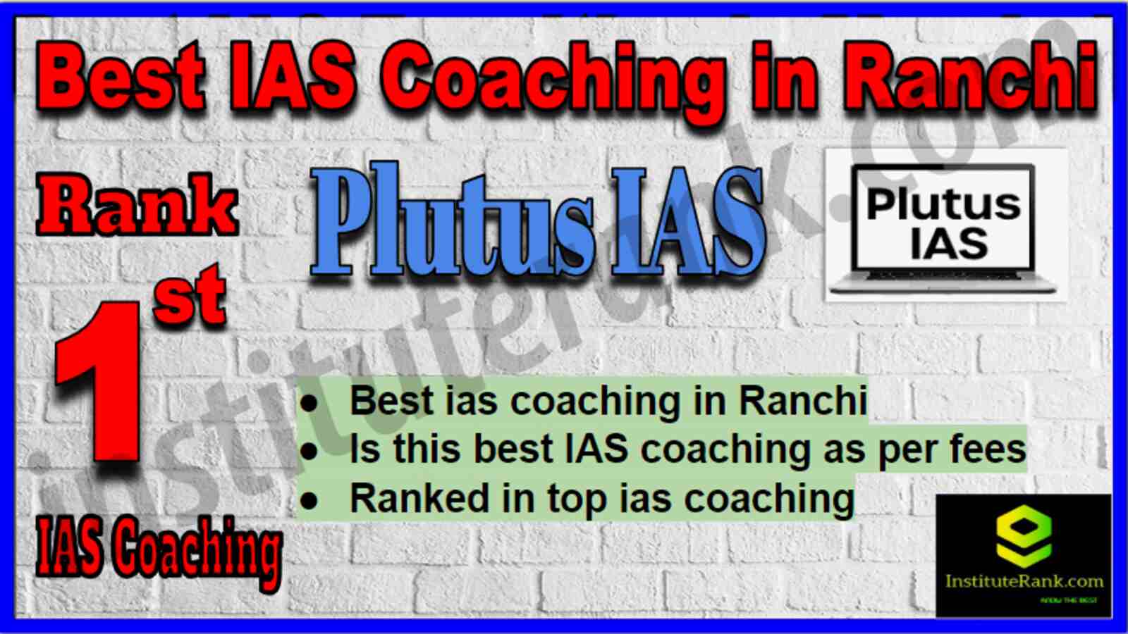 Rank 1 Best IAS Coaching in Ranchi Rank 1 Best IAS Coaching in Ranchi