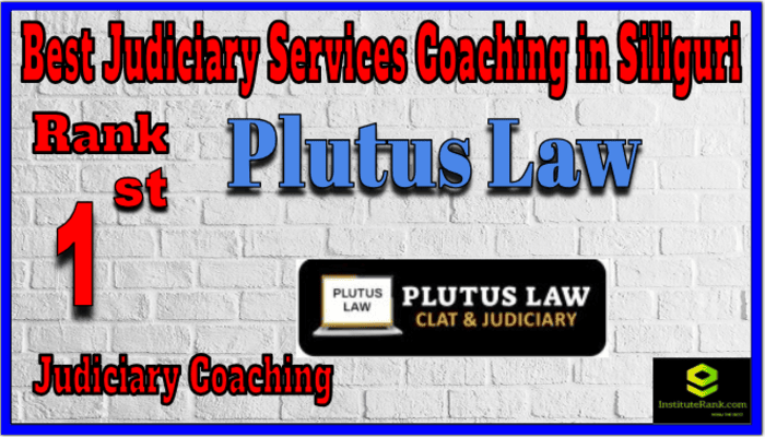 Rank 1. Plutus Law Best Judiciary Services Coaching in Siliguri Rank 1. Plutus Law Best Judiciary Services Coaching in Siliguri