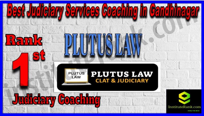 Rank 1. Plutus Law Best judiciary Coaching in Gandhinagar