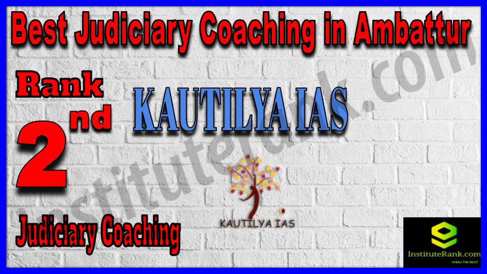 Rank 2. Kautilya IAS Best Judiciary Services Coaching in Ambattur