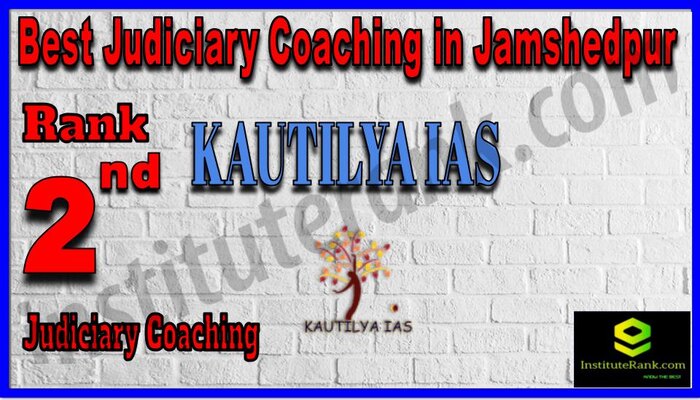 Rank 2. Kautilya IAS Best Judiciary Services Coaching in Jamshedpur