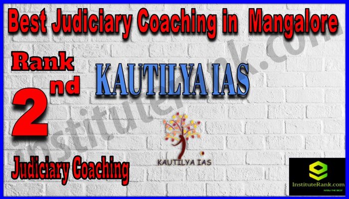 Rank 2. Kautilya IAS Best Judiciary Services Coaching in Mangalore