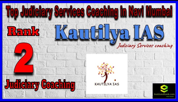 Rank 2. Kautilya IAS Best Judiciary Services Coaching in Navi Mumbai