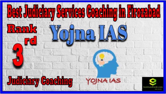 Rank 3. Yojna IAS Best Judiciary Services Coaching in Firozabad Rank 3. Yojna IAS Best Judiciary Services Coaching in Firozabad