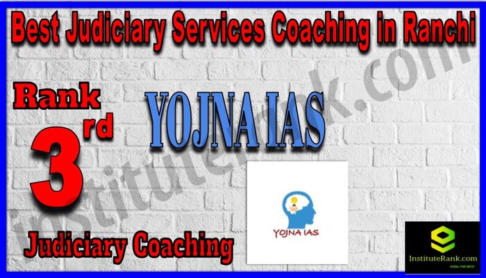 Rank 3. Yojna IAS Best Judiciary Services Coaching in Ranchi
