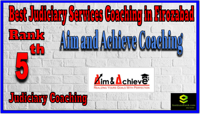 Rank 5. Aim and Achieve CoachingTop Best Judiciary Services Coaching in Firozabad Rank 5. Aim and Achieve CoachingTop Best Judiciary Services Coaching in Firozabad