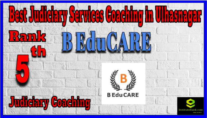 Rank 5. B EduCARE Top Best Judiciary Services Coaching in Ulhasnagar Rank 5. B EduCARE Top Best Judiciary Services Coaching in Ulhasnagar