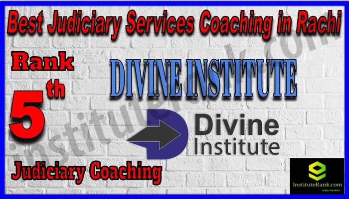 Rank 5. Divine Institute for Judicial Services Top Best Judiciary Services Coaching in Ranchi