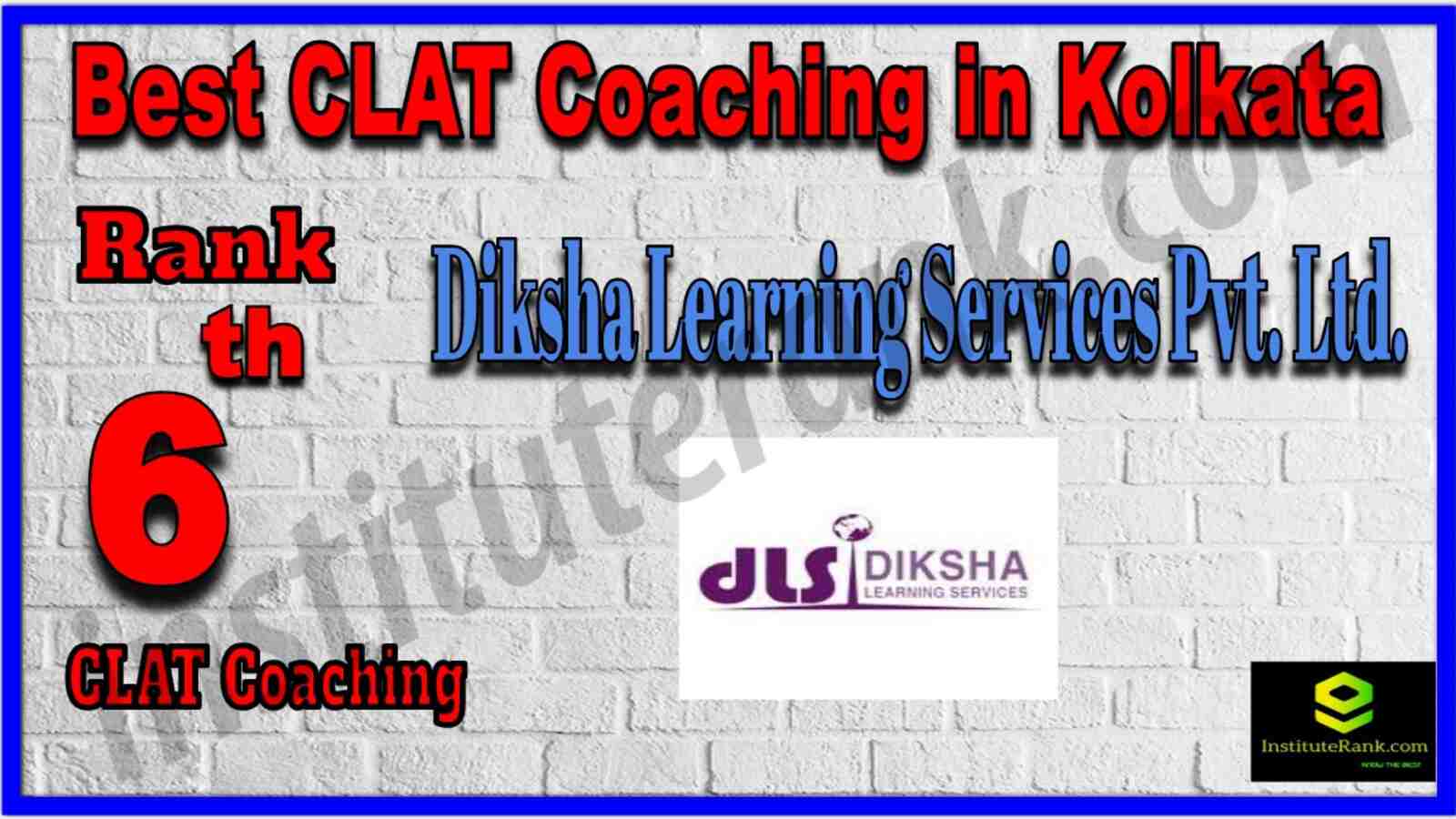 Rank 6 Best CLAT Coaching in Kolkata. List of Best CLAT Coaching in Kolkata. Ranking, location, fees structure, faculty of Rank 6 Best CLAT Coaching in Kolkata. Full information about Rank 6 Best CLAT Coaching in Kolkata. Diksha Learning Services Pvt. Ltd. - Rank 6 Best CLAT Coaching in Kolkata. Details of Rank 6 Best CLAT Coaching in Kolkata. Top CLAT Coaching in Kolkata. Rank 6 Top CLAT Coaching in Kolkata for better preparation. Rank 6 Best CLAT Coaching in Kolkata