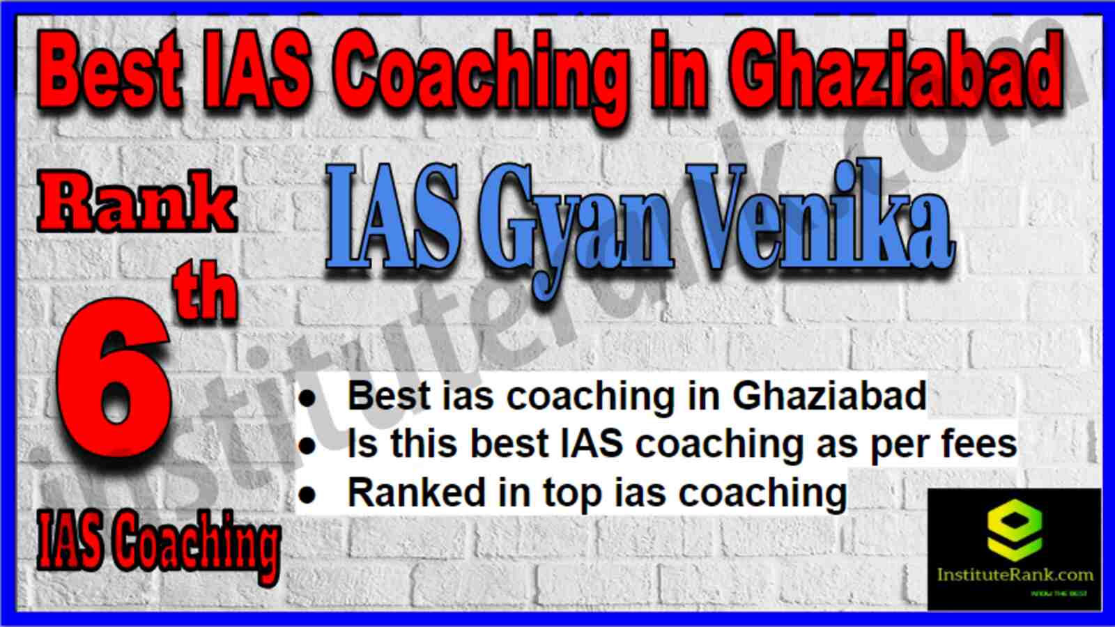 Rank 6 Best IAS Coaching in Ghaziabad Rank 6 Best IAS Coaching in Ghaziabad