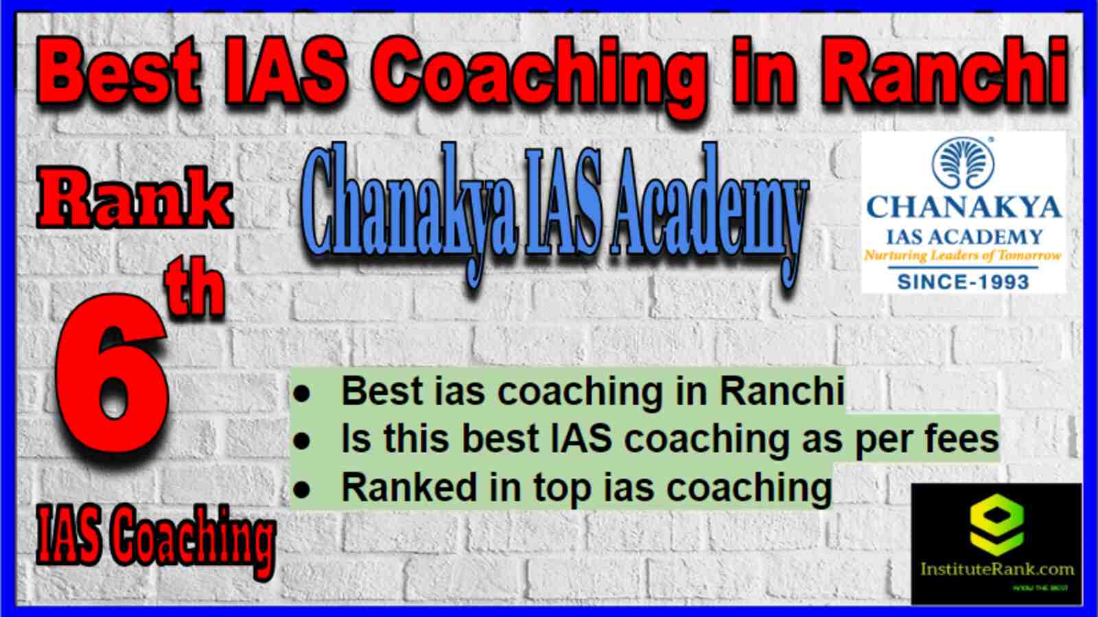 Rank 6 Best IAS Coaching in Ranchi Rank 6 Best IAS Coaching in Ranchi