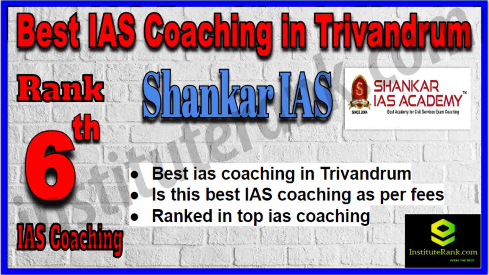 Rank 6 Best IAS Coaching in Trivandrum Rank 6 Best IAS Coaching in Trivandrum