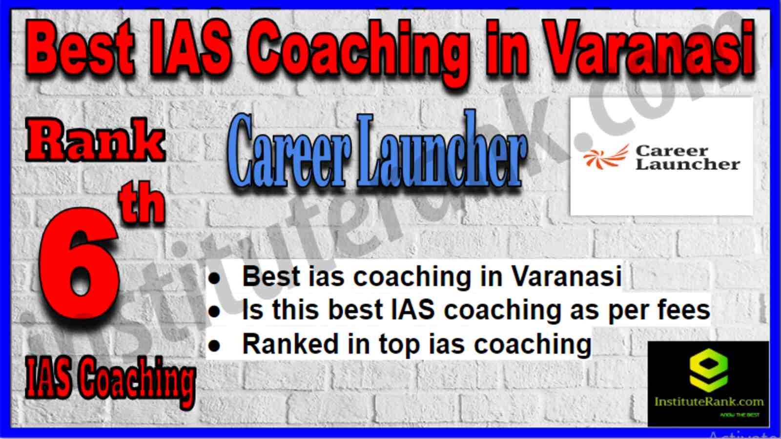 Rank 6 Best IAS Coaching in Varanasi Rank 6 Best IAS Coaching in Varanasi