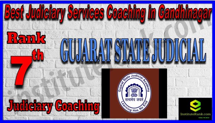 Rank 7. Gujarat State Judicial Academy Best judiciary Coaching in Gandhinagar