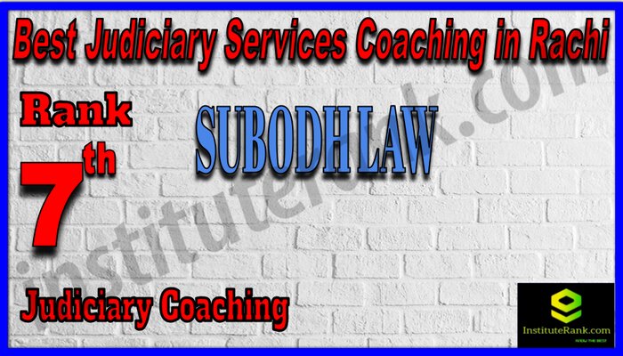 Rank 7. Subodh Law Classes | Best Judiciary Services Coaching in Ranchi
