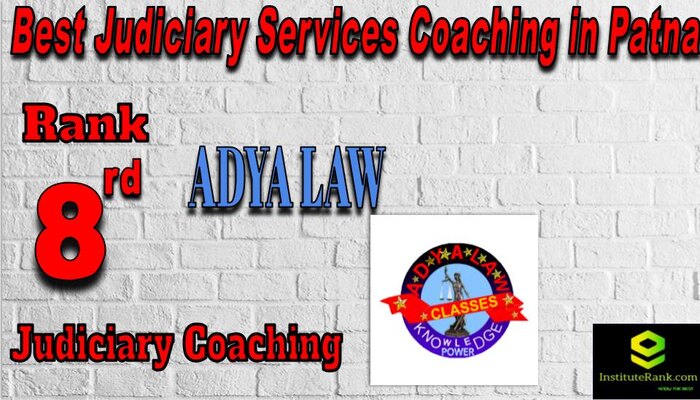 Rank 8. Adya Law Classes Top Judiciary Coaching in Patna