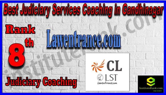 Rank 8. LST - lawentrance.com Top judiciary Coaching in Gandhinagar