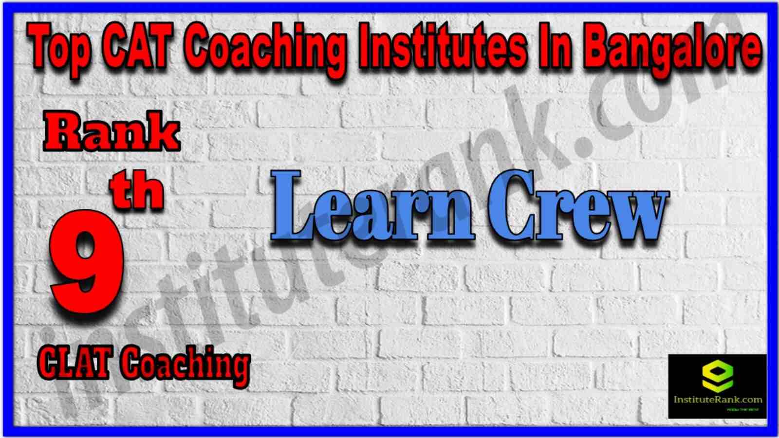 Rank 9 Top CLAT Coaching institute in Bangalore. Full information of Rank 9 Top CLAT Coaching institute in Bangalore. Rank 9 Top CLAT Coaching in Bangalore. List of Best CLAT Coaching of Bangalore. Contact details, location, fees, faculty, reviews of Rank 9 Top CLAT Coaching institute in Bangalore. Details of Rank 9 Top CLAT Coaching institute in Bangalore. Learn Crew - Rank 9 Top CLAT Coaching in Bangalore. Rank 9 Top CLAT Coaching institute in Bangalore