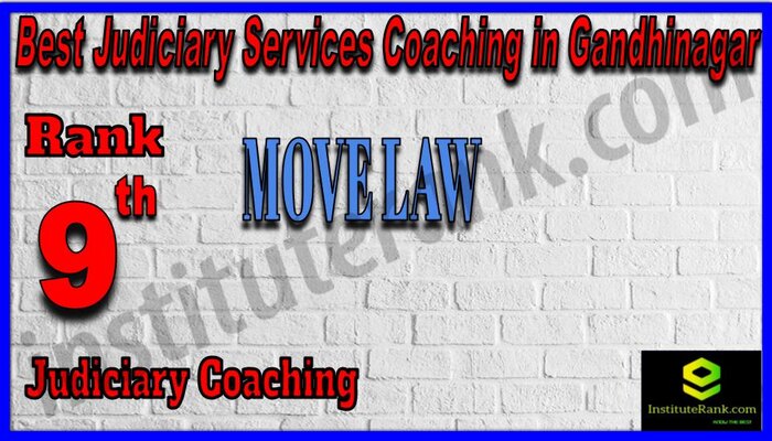 Rank 9. Move law Education Best judiciary Coaching in Gandhinagar