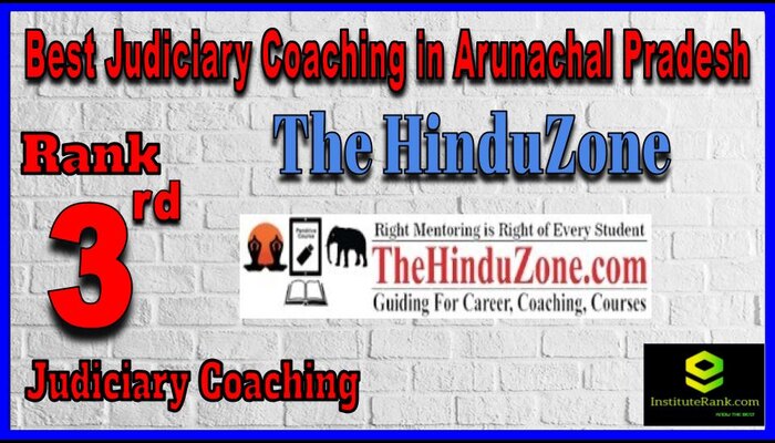 The HinduZone Judiciary Coaching in Arunachal Pradesh