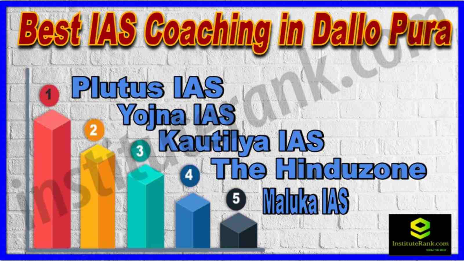 Top IAS Coaching in Dallo Pura