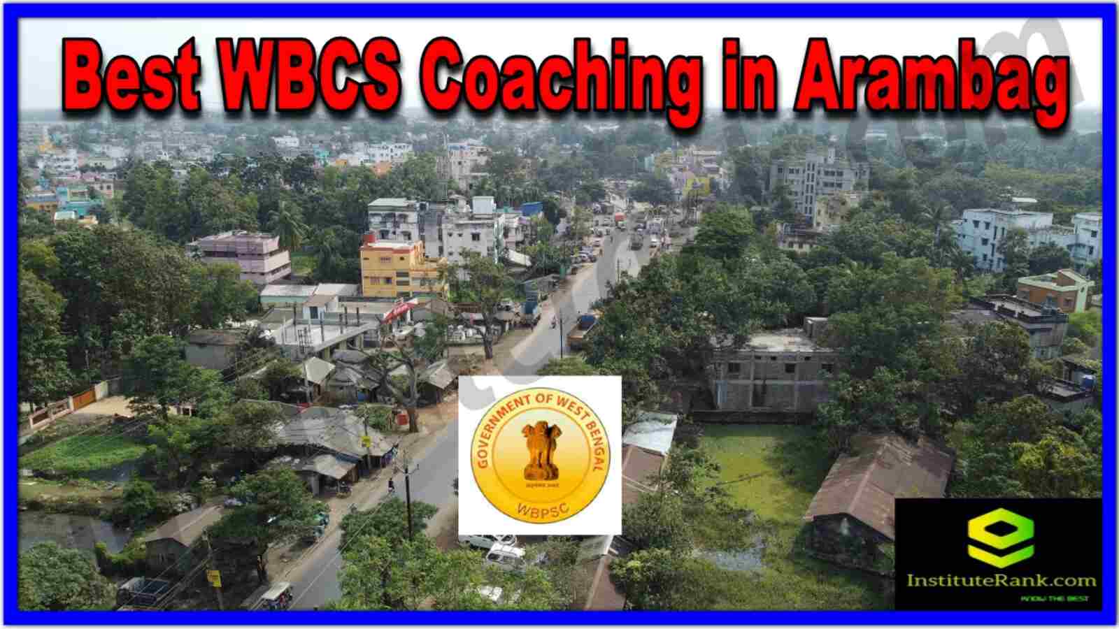 Best WBCS Coaching in Arambag. Top WBCS Coaching in Arambag. Full information of Best WBCS Coaching in Arambag. List of Best WBCS Coaching in Arambag. Best WBCS Coaching in Arambag