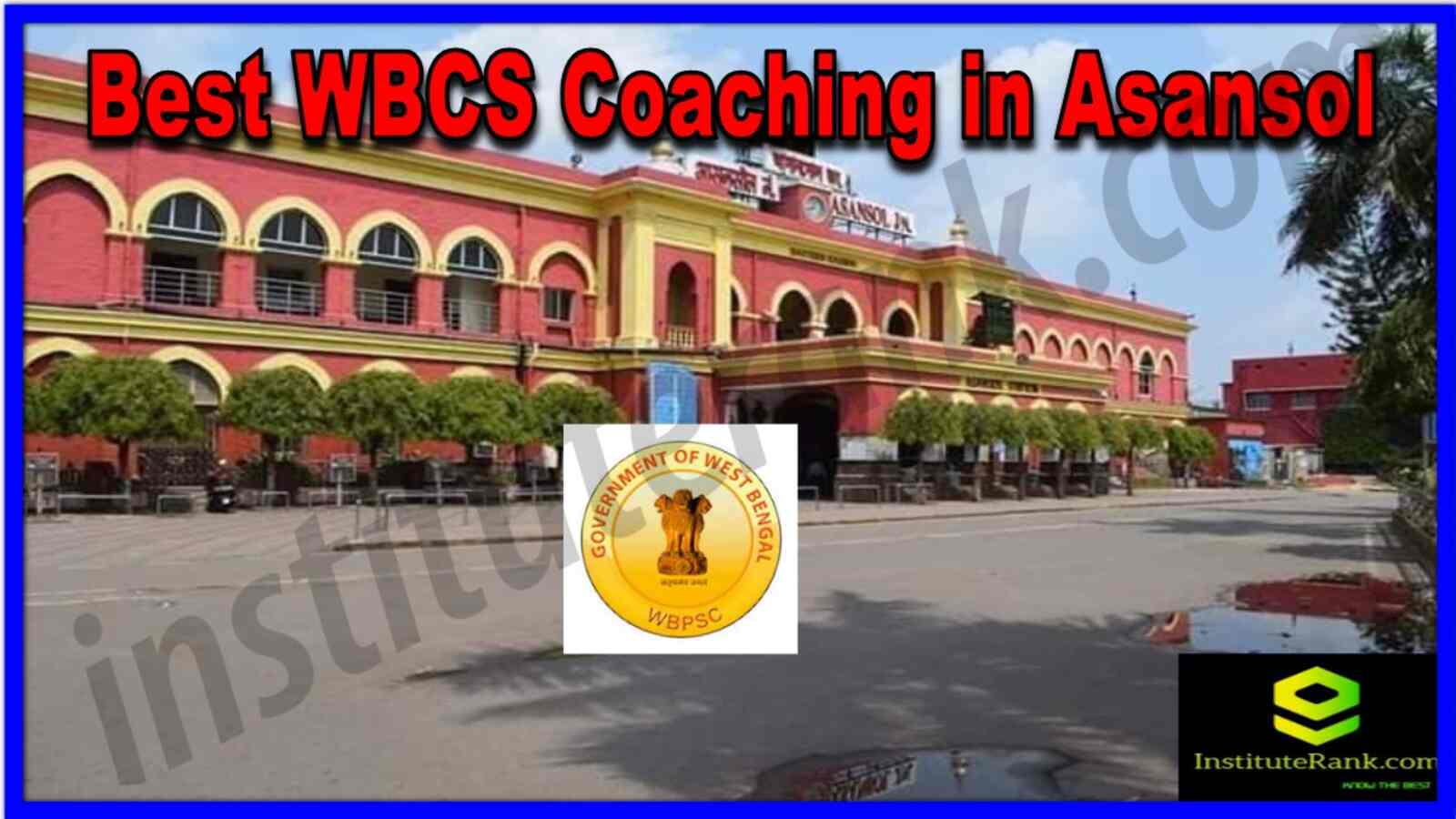 Best WBCS Coaching in Asansol. Top WBCS Coaching in Asansol. Full information of Best WBCS Coaching in Asansol. List of Best WBCS Coaching in Asansol. Best WBCS Coaching in Asansol