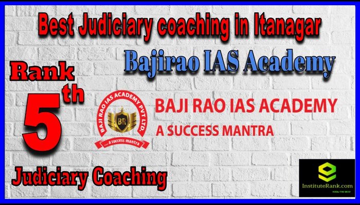 bajirao IAS Academy Best Judiciary coaching in Itanagar