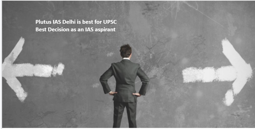 choose plutus ias coaching in delhi ias aspirants life