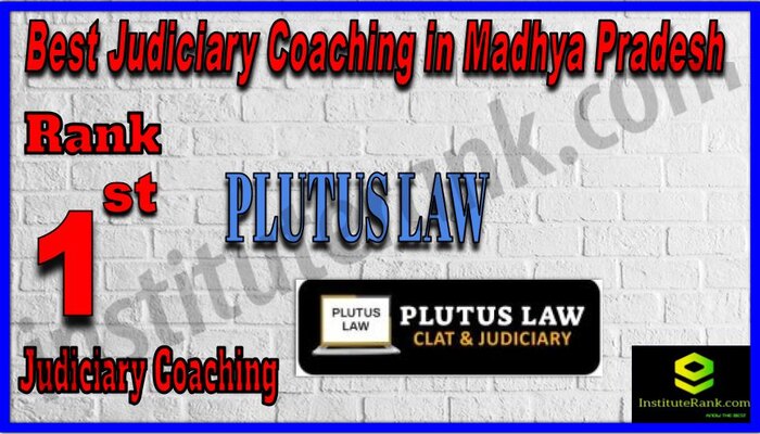 Rank 1. Plutus Law Best Judiciary Services Coaching in Madhya Pradesh