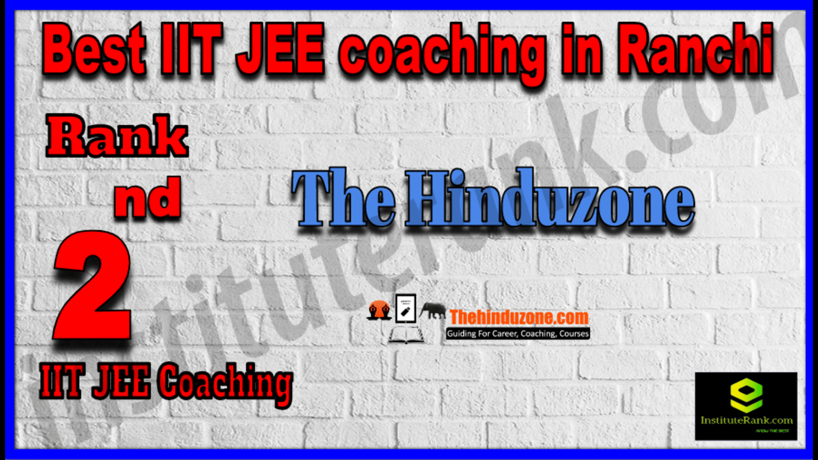 Rank 2 Best IIT JEE coaching in Ranchi