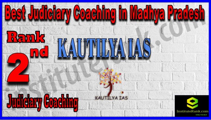 Rank 2. Kautilya IAS Best Judiciary Services Coaching in Madhya Pradesh
