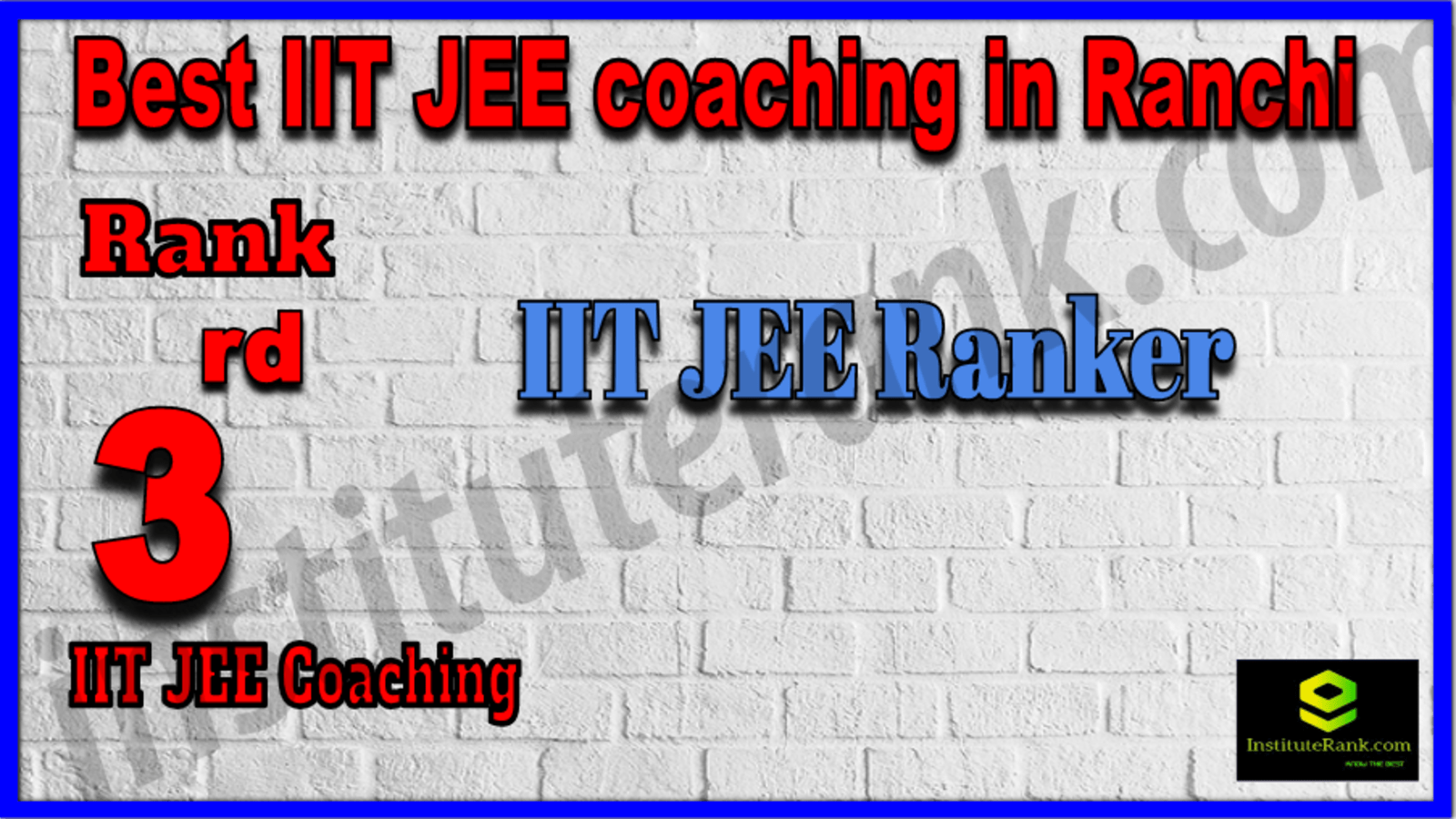 Rank 3 Best IIT JEE coaching in Ranchi